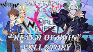 World Flipper  Main Story Chapter 8 Part 1 quotRealm of Ruinquot Boss Fights amp Cutscenes FULL Story [upl. by Nedrud]