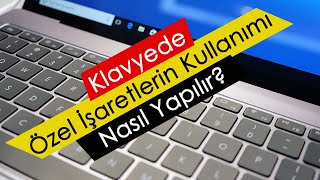 Klavyede Özel İşaretlerin Kullanımı Nasıl Yapılır [upl. by Lucina]