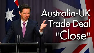 Australia Confirms Trade Deal With UK quotVery Closequot [upl. by Orimlede]