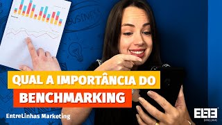 Benchmarking o que é e qual a importância  EntreLinhas Marketing [upl. by Christos]