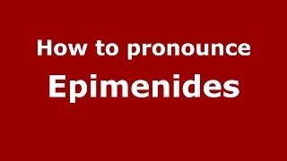 How to Pronounce Epimenides  PronounceNamescom [upl. by Ateuqram776]