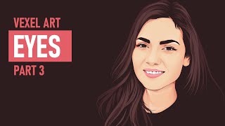 EYES  Vector Art  Vexel Art Tutorial Photoshop  PART 3 [upl. by Donadee]