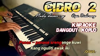 Cidro 2 panas panase srengenge kuwi karaoke dangdut koplo [upl. by Maddis]