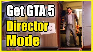 How to Get Director Mode in GTA 5 Story Mode 2 Different Ways [upl. by Camarata]