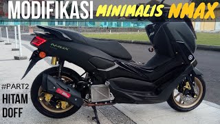 NMAX MODIFIKASI MINIMALIS  part 2 [upl. by Manson]