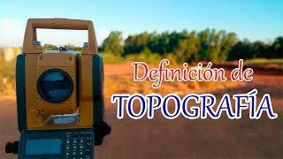 TOPOGRAFÍA  Definición [upl. by Kayla425]