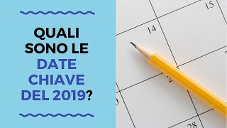 Quali sono le date chiave del 2019 [upl. by Abel]