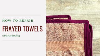 How to repair a frayed towel [upl. by Ettesoj76]