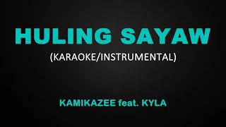 Huling Sayaw  Kamikazee ft Kyla KaraokeInstrumental Cover [upl. by Ntisuj]