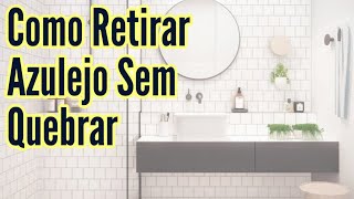 Como Retirar Azulejo Sem Quebrar 2021 [upl. by Sibley808]