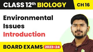 Class 12 Biology Chapter 16  Introduction  Environmental Issues 202223 [upl. by Macdonald]