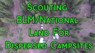 Scouting BLMNational Forest Land For Dispersed Campsites [upl. by Favien]