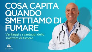 COSA SUCCEDE QUANDO SI SMETTE DI FUMARE Vantaggi e Svantaggi [upl. by Yanarp]