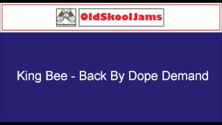 King Bee  Back By Dope Demand 12quot Vinyl HQ [upl. by Ada]