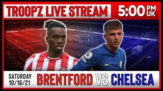 BRENTFORD 01 CHELSEA  WATCHALONG W TROOPZ GUNI amp ZAH [upl. by Grof]