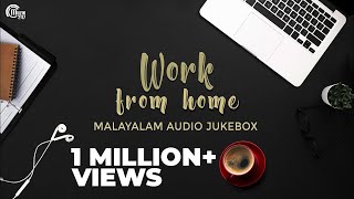 Work From Home  Top Malayalam Songs  Best Malayalam Melodies  Malayalam Film Songs Playlist [upl. by Nicholl919]