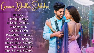 Gurnam Bhullar New Song 2024  New All Punjabi Jukebox 2024  Gurnam Bhullar New All Punjabi Song [upl. by Anrat427]