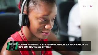 Reportage Forfait internet  Airtel Gabon annule sa majoration de 20 sur toutes ses offres [upl. by Nohsram]