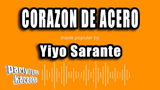 Yiyo Sarante  Corazon De Acero Versión Karaoke [upl. by Alliw919]