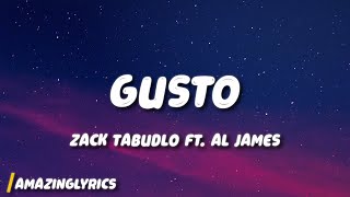 GUSTO  ZACK TABUDLO FT AL JAMES [upl. by Rufus]