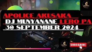 DJ MUNYANANE LERO PA 30 SEPTEMBER 2024 [upl. by Nylla]