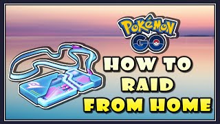 How to Raid From Home in Pokemon GO  Pokemon GO Remote Raiding [upl. by Nadnerb]