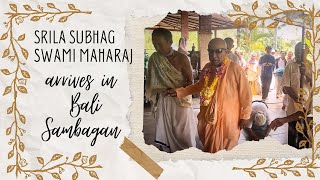 Srila Subhag Swami arrives in Sambangan  Bali [upl. by Enila701]