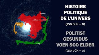 HISTOIRE POLITIQUE DE LUNIVERS 1 250 bCK  0 [upl. by Charmane]