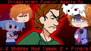 Friday Night Funkin Reacts To VS SHAGGY WEEK 2  FINALE  Gacha Club  Fnf  Flashing Lights [upl. by Hallette60]