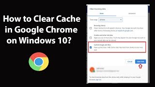 How to Clear Cache in Google Chrome on Windows 10 [upl. by Poock309]