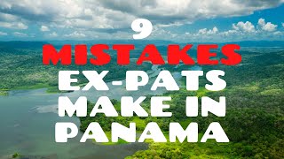 9 Mistakes New Expats Make in Panama [upl. by Nifled]