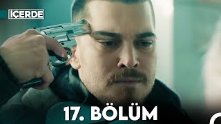 İçerde 17 Bölüm Full HD [upl. by Dav]