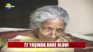 72 yaşında anne oldu [upl. by Nalyorf]