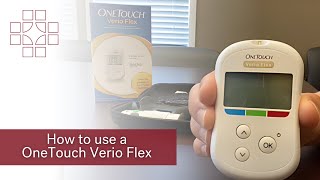 How to use a OneTouch Verio Flex Meter DANC  East Alabama Medical Center [upl. by Relluf]