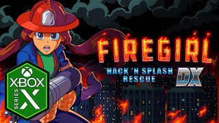 Firegirl Hack n Splash Rescue DX Xbox Series X Gameplay Review Optimized [upl. by Joliet]