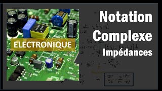 Notion dimpédance et notation complexe [upl. by Gorton]