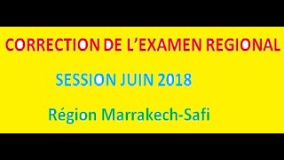 Correction de lexamen régional 2018 MarrakechSafi [upl. by Yehs967]