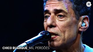 Chico Buarque  quotMil Perdõesquot Ao Vivo  Carioca ao Vivo [upl. by Linnette]