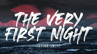 Taylor Swift  The Very First Night Taylors Version From The Vault Lyrics 1 Hour [upl. by Gemoets938]