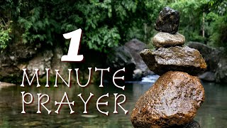 1 MINUTE PRAYER  SIMPLE YET POWERFUL [upl. by Ayrolg]