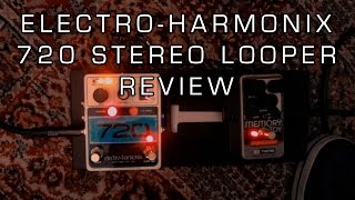 Looper ElectroHarmonix 720 review [upl. by Shantha]