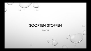 Soorten stoffen IV Zouten [upl. by Elraet]