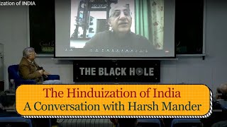 The Hinduization of India  Harsh Mander and Dr Pervez Hoodbhoy [upl. by Adran503]