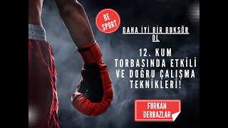 12 Kum Torbasında NASIL Etkili Çalışılır boksdersi boxing kickboxing [upl. by Akoyin]