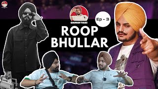 Sidhu Moosewalas Murder 1984 Sikh Genocide amp Upcomings Eps  Roop Bhullar  Ghuman Talks Ep 3 [upl. by Flatto]