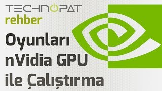 Oyunları NVIDIA Ekran Kartıyla Çalıştırma [upl. by Otho816]