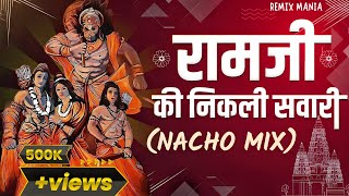 Ram Ji Ki Nikli Sawari  रामजी की निकली  Tapori Nacho Mix  DJ Rohit Mumbai  Ram Navami Spl 2023 [upl. by Beffrey]