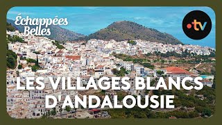 Les villages blancs dAndalousie  Échappées belles [upl. by Ja]