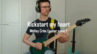 Mötley Crüe  Kickstart my heart guitar cover [upl. by Anauqaj]