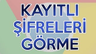 Tarayıcıda Kayıtlı Şifreleri Görme  Şifre Öğrenme [upl. by Eramat]